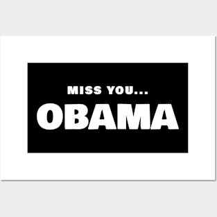 Miss You Obama T-Shirt Posters and Art